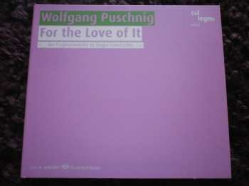 CD Wolfgang Puschnig: For The Love Of It