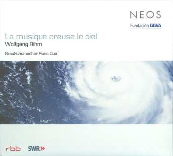 Album Wolfgang Rihm: Le Musique Creuse Le Ciel