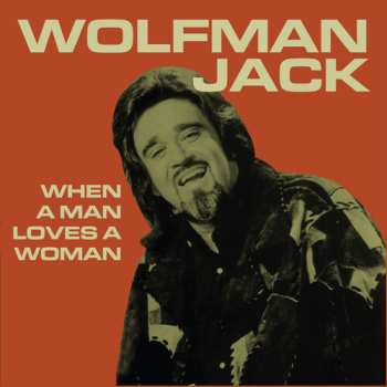 Album Wolfman Jack: When A Man Loves A Woman