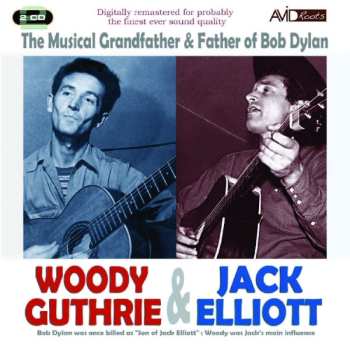 2CD Woody Guthrie: The Musical Grandfather & Father Of Bob Dylan