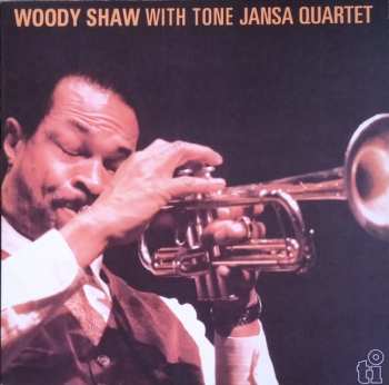LP Woody Shaw: Woody Shaw With Tone Jansa Quartet CLR | LTD | NUM
