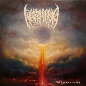 LP Writhing: Of Earth & Flesh