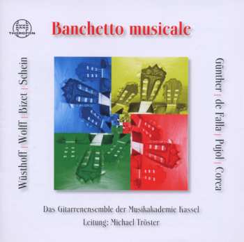 Album Wusthoff / Troster / Gitarrenensemble Akademie: Banchetto Musicale