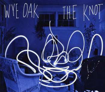CD Wye Oak: The Knot DIGI