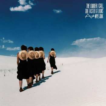 Album Wye Oak: The Louder I Call, The Faster It Runs