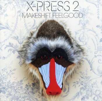Album X-Press 2: Makeshift Feelgood