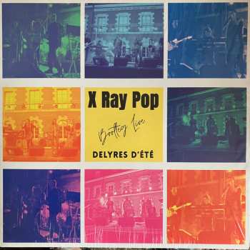 Album X Ray Pop: Bootleg Live - Delyres D'été