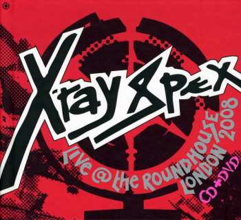 CD/DVD X-Ray Spex: Live @ The Roundhouse London 2008