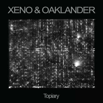 CD Xeno And Oaklander: Topiary DIGI