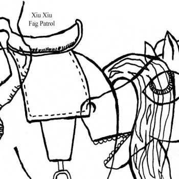 CD Xiu Xiu: Fag Patrol