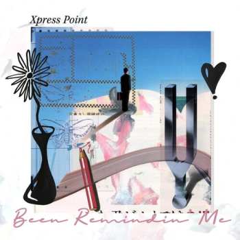 LP Xpress Point: Been Remindin' Me