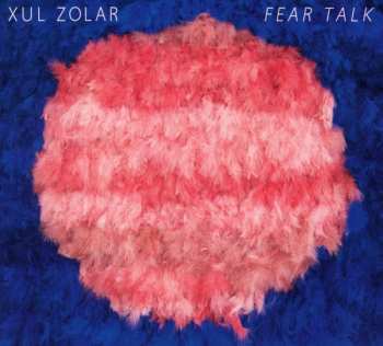 CD Xul Zolar: Fear Talk