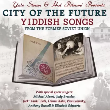 City Of The Future: Yiddish Songs From The Former Soviet Union