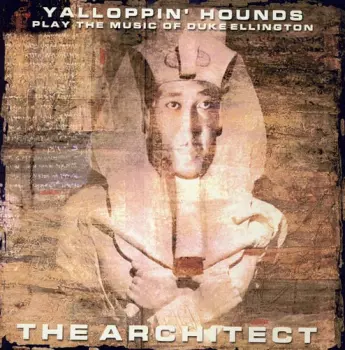 Yalloppin Hounds: Architect: Yalloppin Hounds Play Music Of Duke