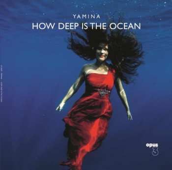 LP Yamina Enedahl: How Deep Is The Ocean