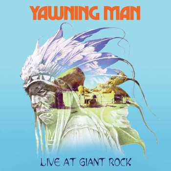 LP Yawning Man: Live At Giant Rock