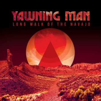 LP Yawning Man: Long Walk Of The Navajo CLR | LTD