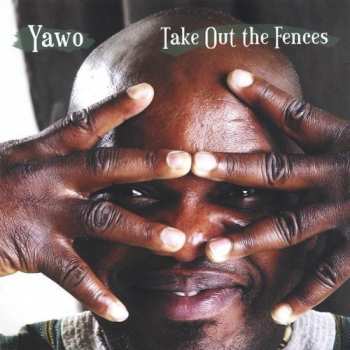 Album Yawo Attivor: Take Out The Fences