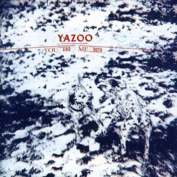 CD Yazoo: You And Me Both