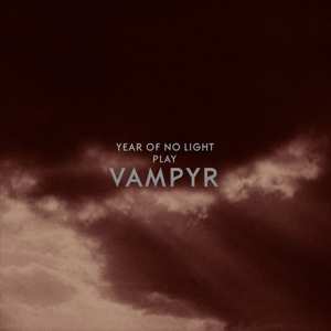 2LP Year Of No Light: Vampyr LTD