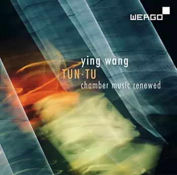 Tun·Tu (Chamber Music Renewed)