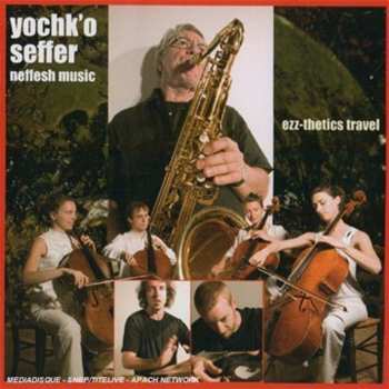 Album Yochk'o Seffer Neffesh Music: Ezz-thetics Travel