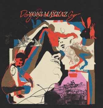 CD Yoni Mayraz: Dogs Bark Babies Cry