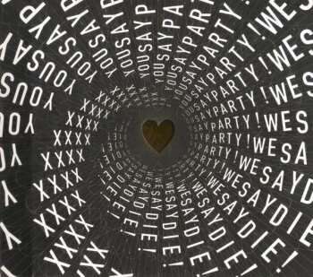 Album You Say Party! We Say Die!: XXXX