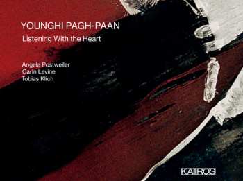 Album Younghi Pagh-Paan: Lieder & Kammermusik "listening With The Heart"