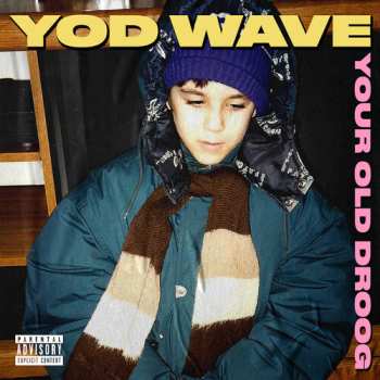 CD Your Old Droog: YOD Wave