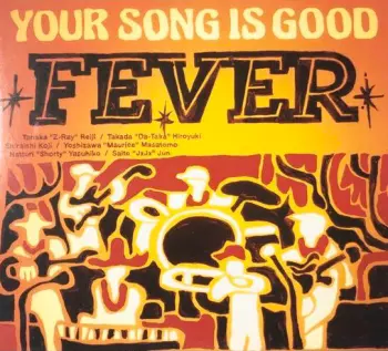 Your Song Is Good: Fever