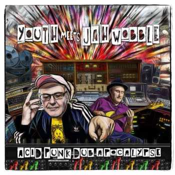 CD Jah Wobble: Acid Punk Dub Apocalypse
