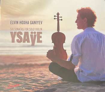 Album Eugene Ysaye: Six Sonatas For Solo Violin