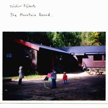 Album Yuichiro Fujimoto: The Mountain Record
