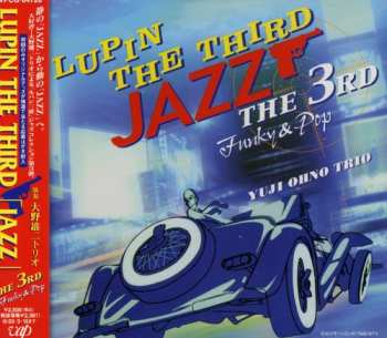 Album Yuji Ohno Trio: Lupin The Third 「Jazz」 The 3rd Funky & Pop