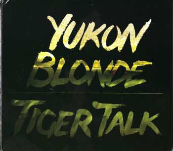CD Yukon Blonde: Tiger Talk