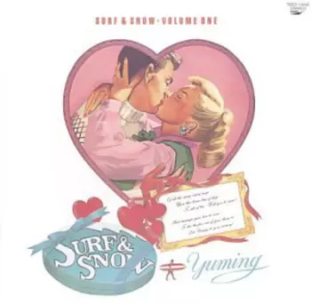 Yumi Matsutoya: Surf & Snow - Volume One = サーフ・アンド・スノウ