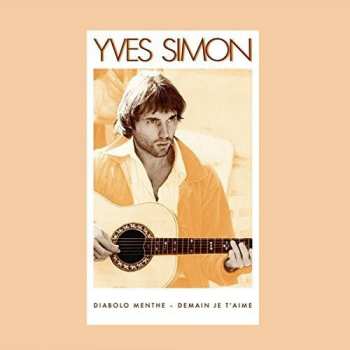 LP Yves Simon: Diabolo Menthe - Demain Je T'Aime