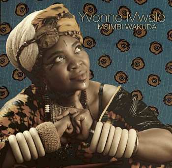 CD Yvonne Mwale: Msimbi Wakuda 