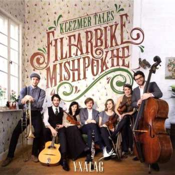 Album Yxalag: Filfarbike Mishpokhe (Klezmer Tales)