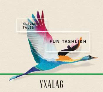 CD Yxalag: Fun Tashlikh (Klezmer Tales) DIGI