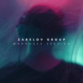 Album Zabelov Group: Madhouse Session