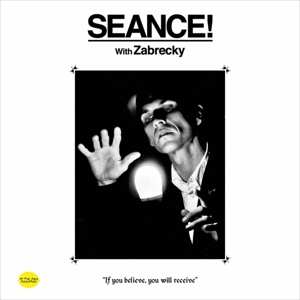 LP Rob Zabrecky: SEANCE! with Zabrecky CLR | LTD