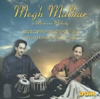 Zamir Ahmad Khan: Megh Malhar A Moonson Melody