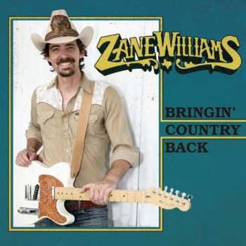 CD Zane Williams: Bringin' Country Back