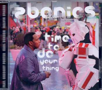 CD Zbonics: Time To Do Your Thing