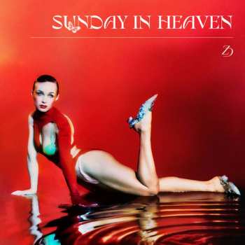 LP Zella Day: Sunday In Heaven