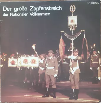Der Große Zapfenstreich Der Nationalen Volksarmee