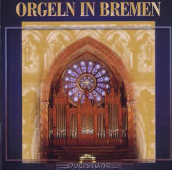 CD Zerbst / Koller / Kuppe / Various: Orgeln In Bremen