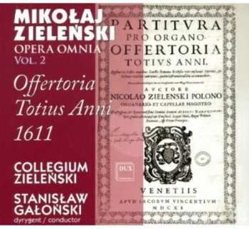 Album Zielinski / Galonski / Kowalska: Opera Omnia 2: Offertoria